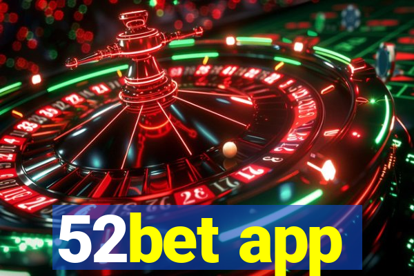 52bet app